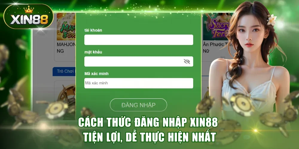 Cách thức đăng nhập XIN88 tiện lợi, dễ thực hiện nhất