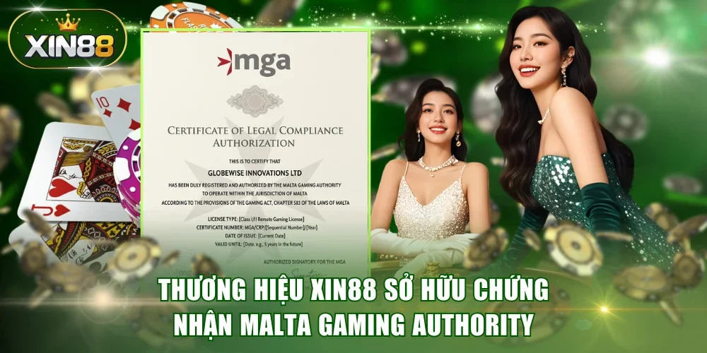 Thương hiệu XIN88 sở hữu chứng nhận Malta Gaming Authority