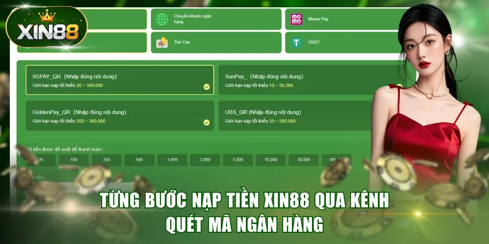 Từng bước nạp tiền XIN88 qua kênh quét mã ngân hàng