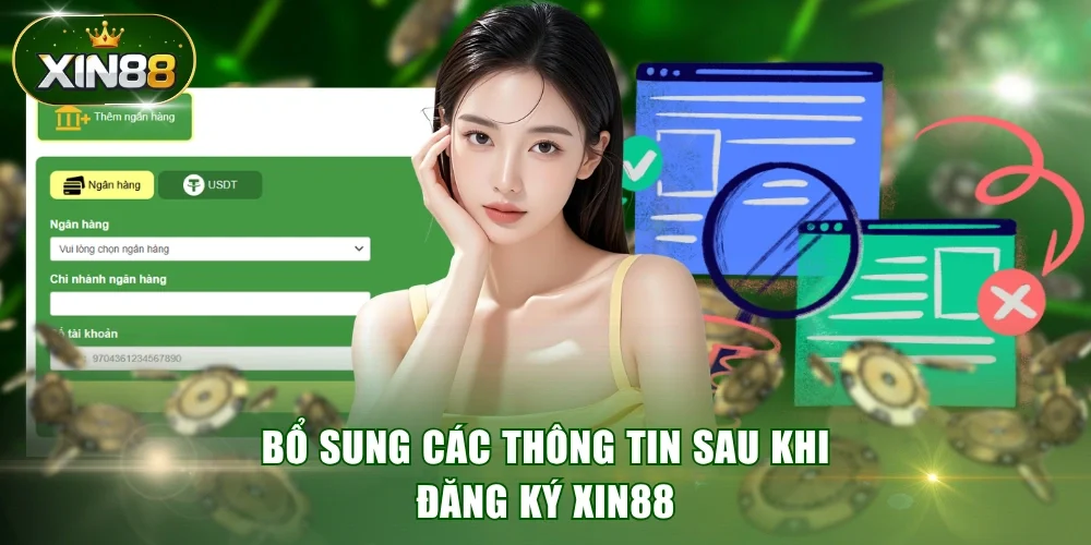 Bổ sung các thông tin sau khi đăng ký XIN88