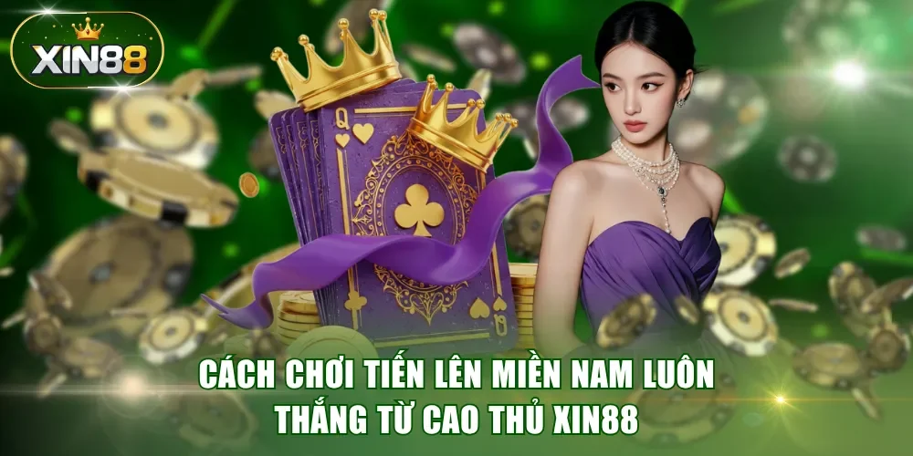 Cách chơi Tiến lên miền Nam