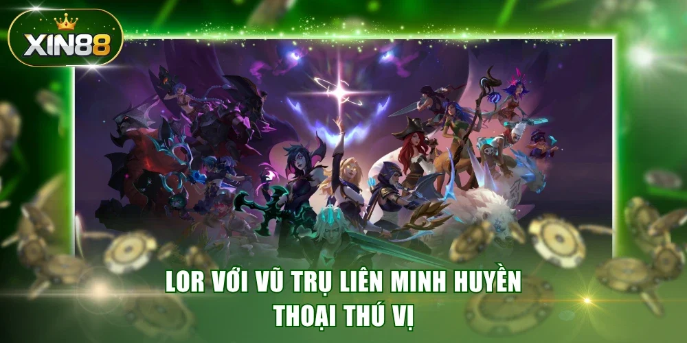 LoR với vũ trụ Liên Minh Huyền Thoại thú vị
