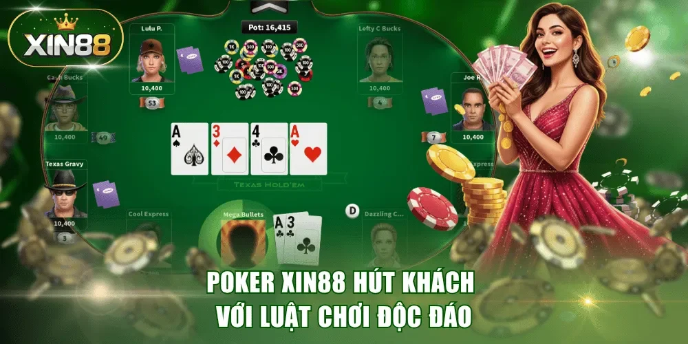 Poker XIN88 hút khách với luật chơi độc đáo