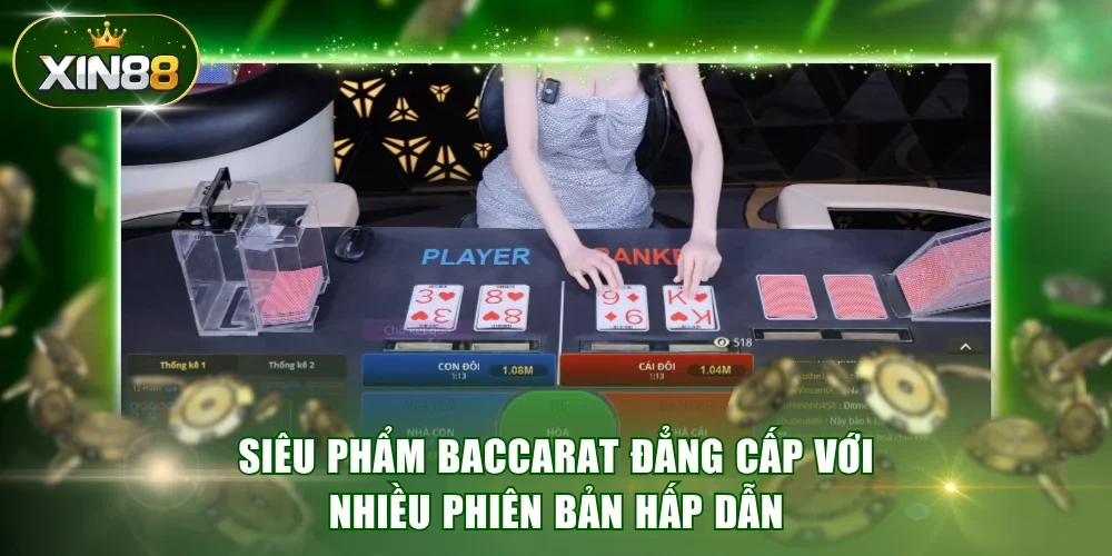 Siêu phẩm Baccarat đẳng cấp với nhiều phiên bản hấp dẫn