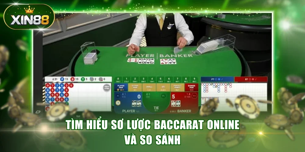 Tìm hiểu sơ lược Baccarat online và so sánh