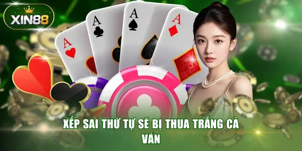 Xếp sai thứ tự sẽ bị thua trắng cả ván